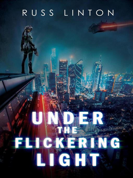 Title details for Under the Flickering Light by Russ Linton - Available